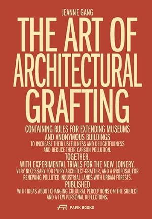 Bild des Verkufers fr The Art of Architectural Grafting zum Verkauf von Rheinberg-Buch Andreas Meier eK