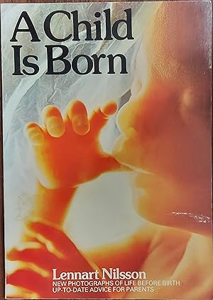 Seller image for A Child is Born: New Photographs of Life Before Birth for sale by The Book House, Inc.  - St. Louis