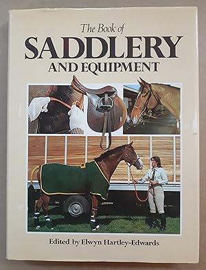 Seller image for The Book of Saddlery and Equipment. for sale by City Basement Books