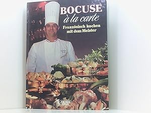 Bild des Verkufers fr Bocuse  la carte: Franzsisch kochen mit dem Meister franz. kochen mit d. Meister zum Verkauf von Book Broker