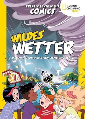 Seller image for Wildes Wetter. Entdecke die extremsten Phnomene (Kreativ lernen mit Comics) for sale by BuchWeltWeit Ludwig Meier e.K.