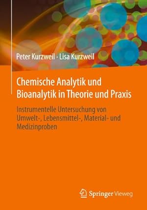 Immagine del venditore per Chemische Analytik und Bioanalytik in Theorie und Praxis venduto da BuchWeltWeit Ludwig Meier e.K.