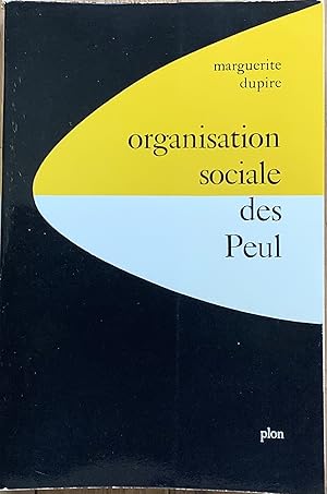 Seller image for Organisation sociale des Peul for sale by Le Songe de Polia