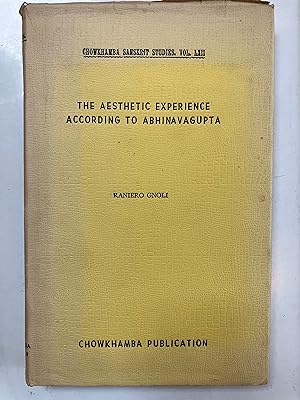 Seller image for The Aesthetic Experience According to Abhinavagupta [Chowkhamba Sanskrit studies, v. 62] for sale by Joseph Burridge Books
