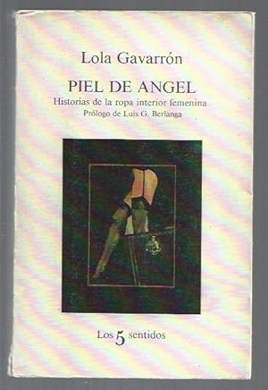 Seller image for PIEL DE ANGEL. HISTORIA DE LA ROPA INTERIOR FEMENINA for sale by Desvn del Libro / Desvan del Libro, SL