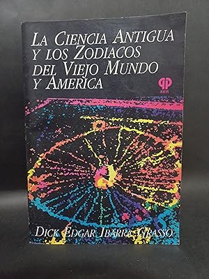 Seller image for LA CIENCIA ANTIGUA Y LOS ZODIACOS DEL VIEJO MUNDO Y AMRICA for sale by Libros de Ultramar Alicante