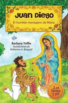 Bild des Verkufers fr Juan Diego: El Humilde Mensajero de Maria zum Verkauf von moluna