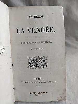 Seller image for LES HEROS DE LA VENDEE OU BIOGRAPHIE DES PRINCIPAUX CHEFS VENDEENS for sale by Librairie RAIMOND