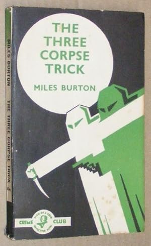 The Three Corpse Trick (Crime Club Volume 154c)