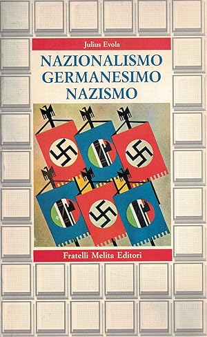 Bild des Verkufers fr NAZIONALISMO, GERMANESIMO, NAZISMO zum Verkauf von MULTI BOOK