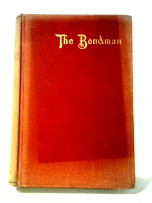 Bild des Verkufers fr The Bondman: A New Saga. zum Verkauf von World of Rare Books