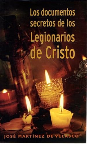 Immagine del venditore per Los documentos secretos de los Legionarios de Cristo . venduto da Librera Astarloa
