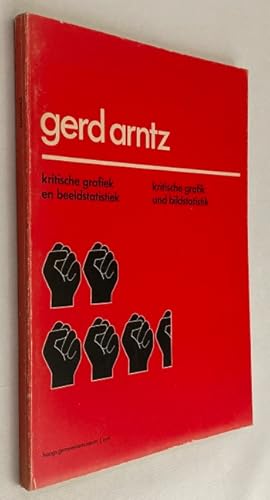 Immagine del venditore per Gerd Arntz. Kritische grafiek en beeldstatistiek/ Kritische Grafik und Bildstatistik venduto da Antiquariaat Clio / cliobook.nl