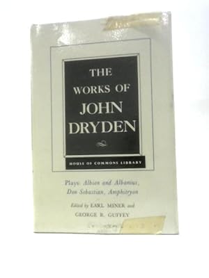 Image du vendeur pour The Works of John Dryden, Volume XV: Plays: Albion and Albanius, Don Sebastian, Amphitryon: 15 mis en vente par World of Rare Books