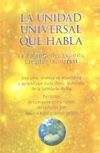 Seller image for La unidad universal que habla : la Palabra del espritu creador universal for sale by Agapea Libros