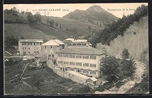 Carte postale Saint-Claude, Diamanterie de la Serre