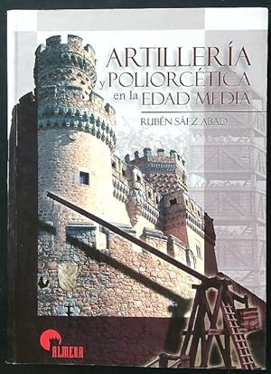 Seller image for Artilleria y poliorcetica en la Edad Media for sale by Miliardi di Parole