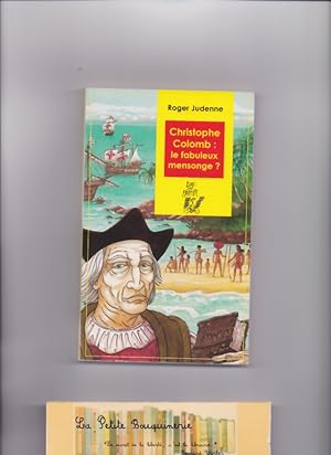 Imagen del vendedor de Christophe Colomb : Le fabuleux mensonge? a la venta por La Petite Bouquinerie