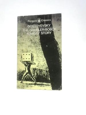 Image du vendeur pour The Gambler; Bobok; a Nasty Story mis en vente par World of Rare Books