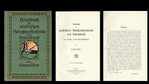 Bild des Verkufers fr Handbuch der praktischen Schusswaffenkunde und Schiekunst (Erstausgabe 1910) zum Verkauf von Libro-Colonia (Preise inkl. MwSt.)