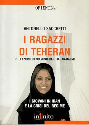 Image du vendeur pour I ragazzi di Teheran mis en vente par Studio Bibliografico Stazione di Posta