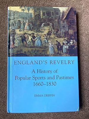 Imagen del vendedor de England's Revelry: Popular Sports and Pastimes, 1660-1830 a la venta por Lacey Books Ltd