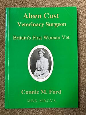 Imagen del vendedor de Aleen Cust, Veterinary Surgeon: Britain's First Woman Vet a la venta por Lacey Books Ltd