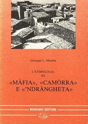 Seller image for L'etimologia di mafia camorra e 'ndrangheta for sale by Studio Bibliografico Stazione di Posta