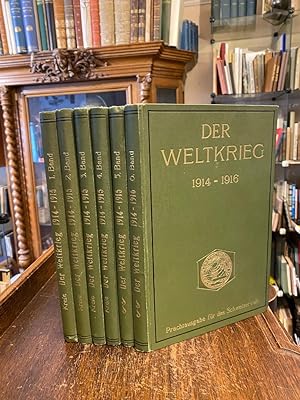 Der Weltkrieg 1914 - 1915 (Band 6: 1914 - 1916) : Prachtausgabe für das Schweizervolk [in 6 Bänden].