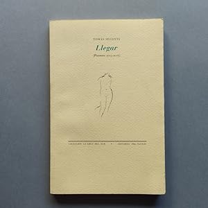 Seller image for Llegar. (Poemas 2005 - 2006) for sale by Carmichael Alonso Libros