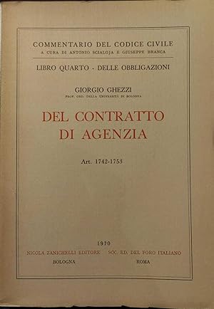 Seller image for COMMENTARIO DEL CODICE CIVILE - LIBRO QUARTO - DELLE OBBLIGAZIONIDEL CONTRATTO DI AGENZIA ART 1742 - 1753 for sale by MULTI BOOK