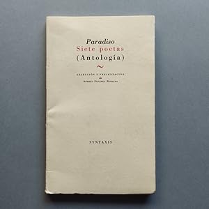 Imagen del vendedor de Paradiso. Siete poetas (Antologa). Seleccin y presentacin de Andrs Snchez Robayna. a la venta por Carmichael Alonso Libros