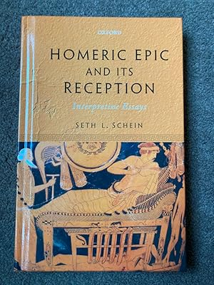 Homeric Epic and its Reception: Interpretive Essays