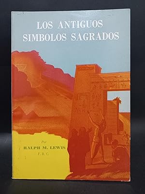 LOS ANTIGUOS SIMBOLOS SAGRADOS - PRIMERA EDICIÓN EN ESPAÑOL