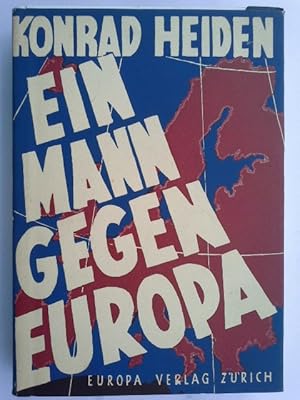 Image du vendeur pour Ein Mann gegen Europa. Konrad Heiden / Heiden, Konrad: Adolf Hitler ; Bd. 2 mis en vente par Herr Klaus Dieter Boettcher