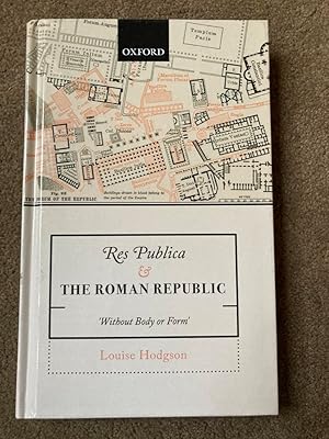 Res Publica and the Roman Republic: 'Without Body or Form'