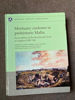 Seller image for Mortuary Customs in Prehistoric Malta: Excavations at the Brochtorff Circle at Xaghra, Gozo (1987-1994) (Mcdonald Institute Monographs) for sale by Lacey Books Ltd