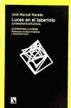 Immagine del venditore per Luces en el laberinto : autobiografa intelectual y alternativas a la crisis (reflexiones con scar Carpintero y Jorge Riechmann) venduto da Agapea Libros