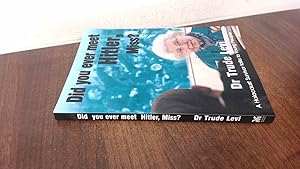 Imagen del vendedor de Did You Ever Meet Hitler, Miss?: A Holocaust Survivor Talks to Young People a la venta por BoundlessBookstore