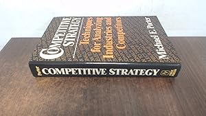 Seller image for Competitive Strategy: Techniques for Analyzing Industries and Competitors for sale by BoundlessBookstore