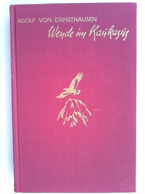 Imagen del vendedor de Wende im Kaukasus : Ein Bericht. Landser am Feind ; Bd. 2 a la venta por Herr Klaus Dieter Boettcher