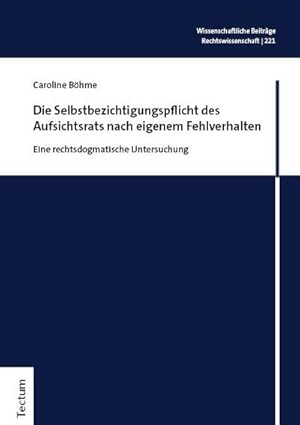 Image du vendeur pour Die Selbstbezichtigungspflicht des Aufsichtsrats nach eigenem Fehlverhalten : Eine rechtsdogmatische Untersuchung mis en vente par AHA-BUCH GmbH