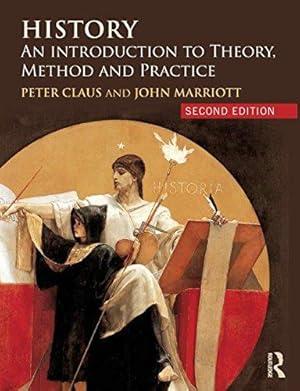 Immagine del venditore per History: An Introduction to Theory, Method and Practice venduto da WeBuyBooks