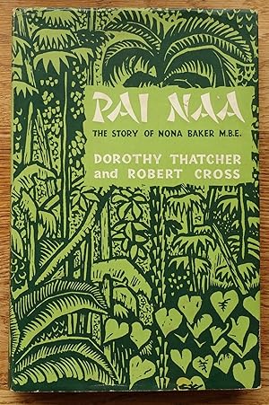 Immagine del venditore per Pai Naa: The Story of Nona Baker M.B.E. venduto da Books at yeomanthefirst