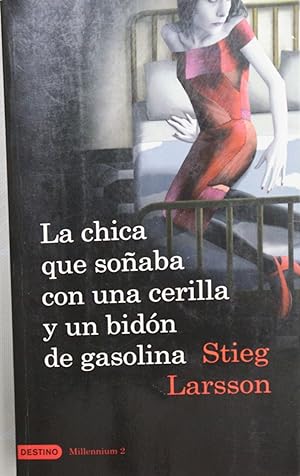 Imagen del vendedor de La chica que soaba con una cerilla y un bidn de gasolina a la venta por Librera Alonso Quijano