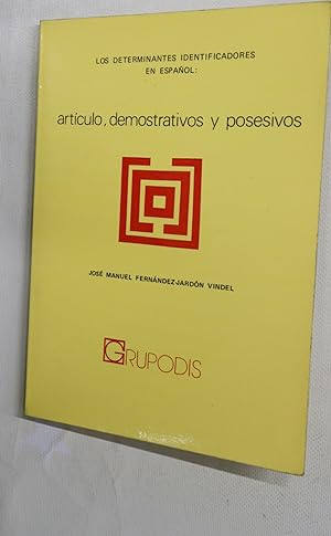 Imagen del vendedor de Los determinantes identificadores en espaol artculo, demostrativos y posesivos a la venta por Librera Alonso Quijano