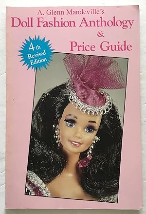 Seller image for Doll Fashion Anthology & Price Guide. 4th revised edition. for sale by Monkey House Books