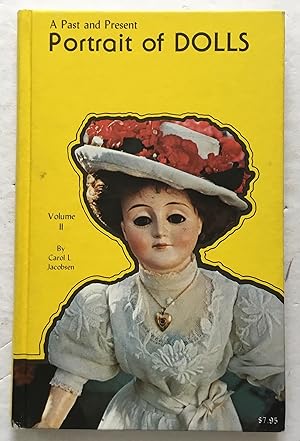 Immagine del venditore per A Past and Present Portrait of Dolls. Volume II. venduto da Monkey House Books