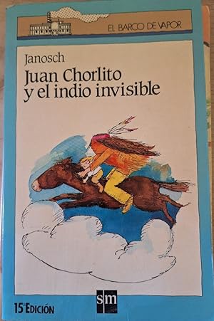 JUAN CHORLITO Y EL INDIO INVISIBLE