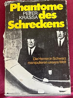 Bild des Verkufers fr Phantome des Schreckens. Die Herren in Schwarz manipulieren unsere Welt. zum Verkauf von Antiquariat Dirk Borutta